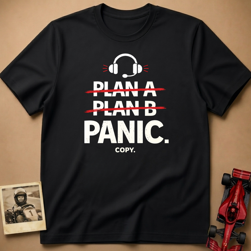Plan A, B, Panic T-Shirt