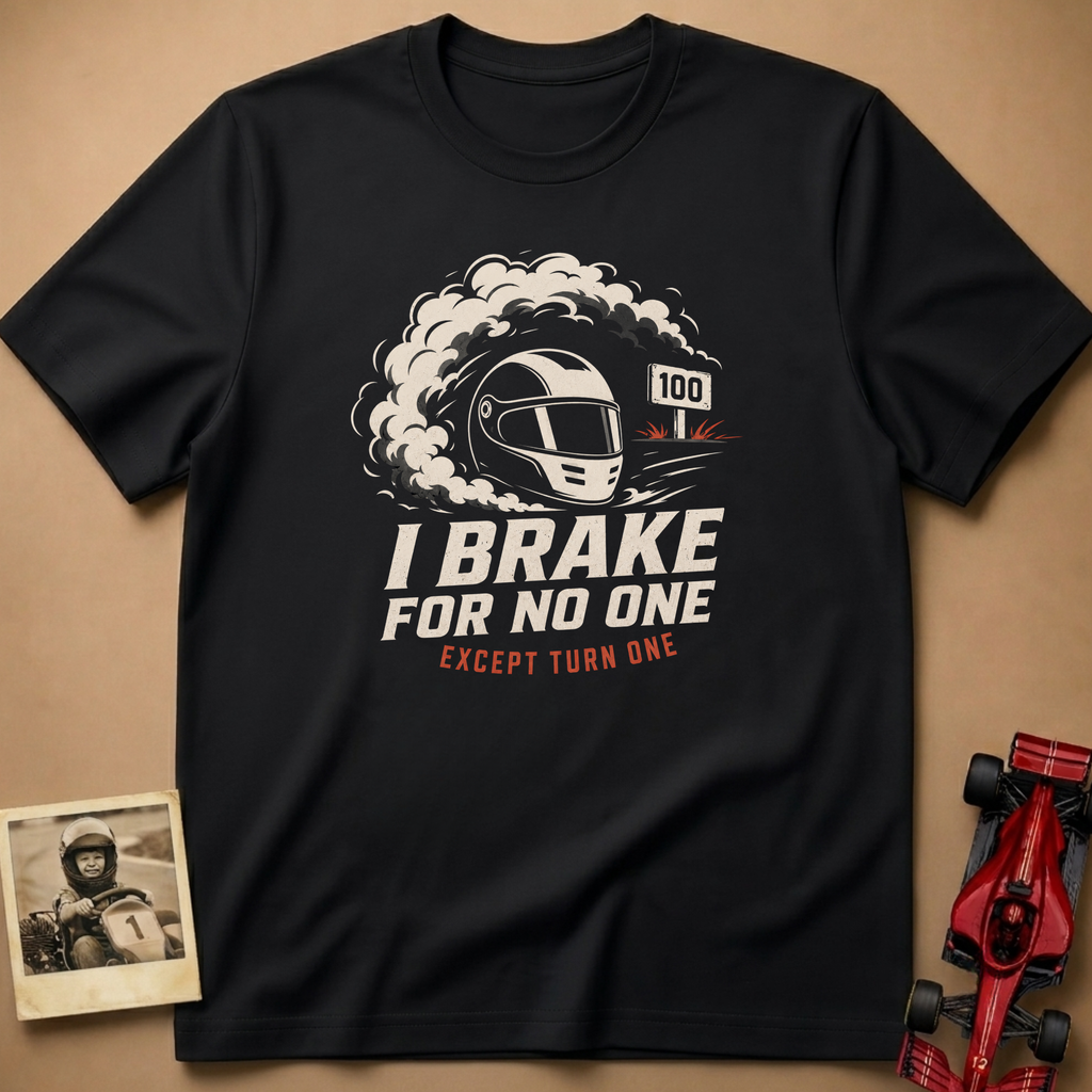 Brake for No One T-Shirt