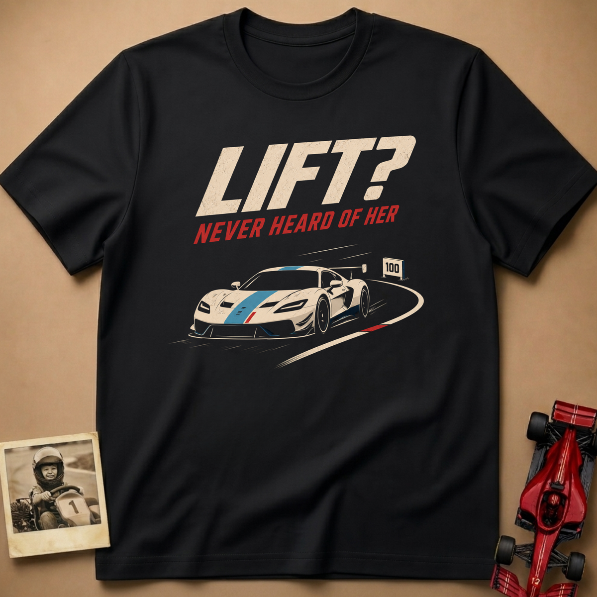 Lift? Never T-Shirt