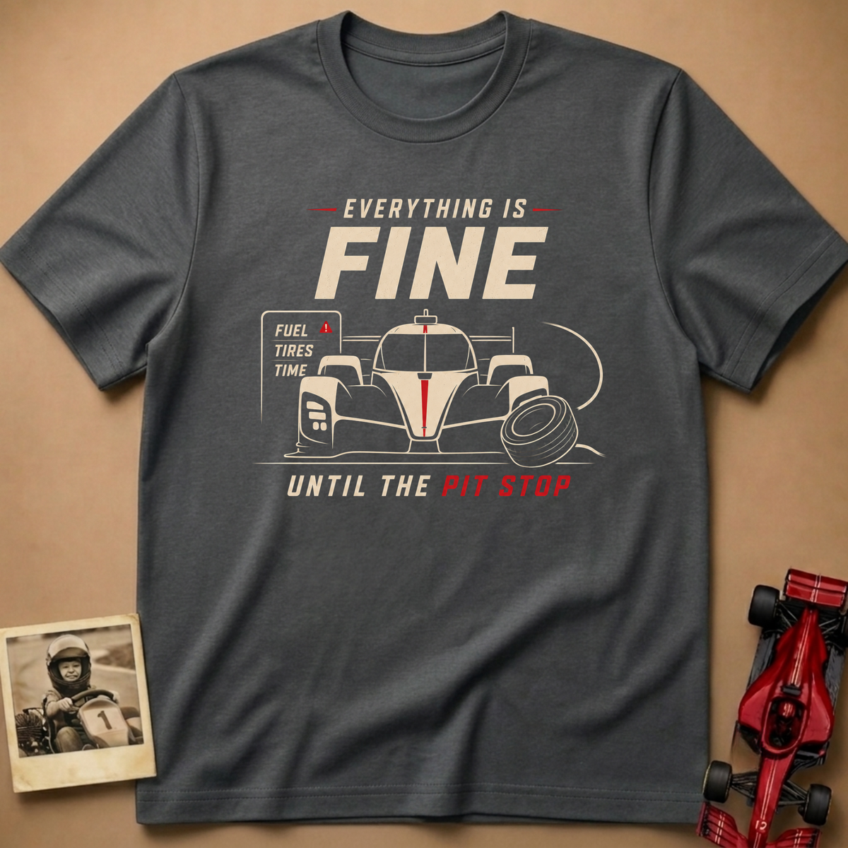 Fine until Pit Stop T-Shirt