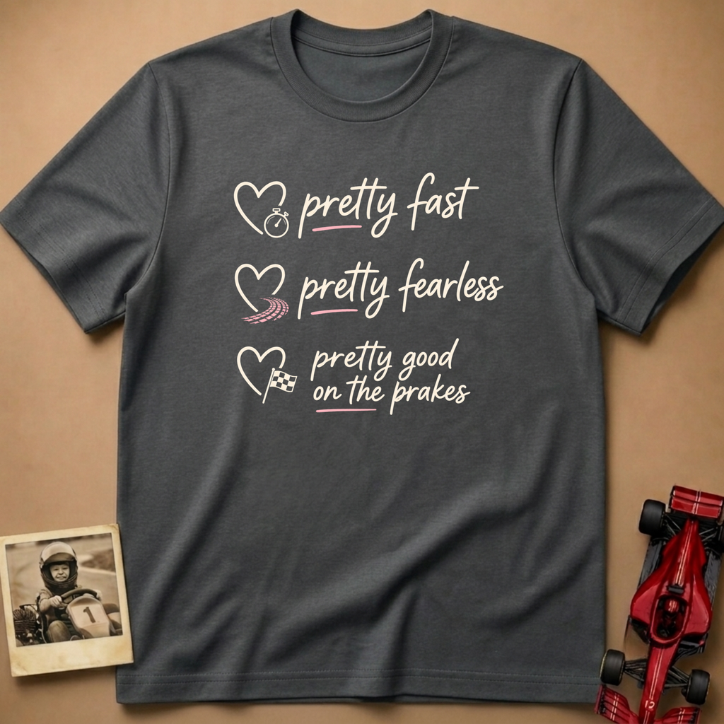 Pretty Fast T-Shirt
