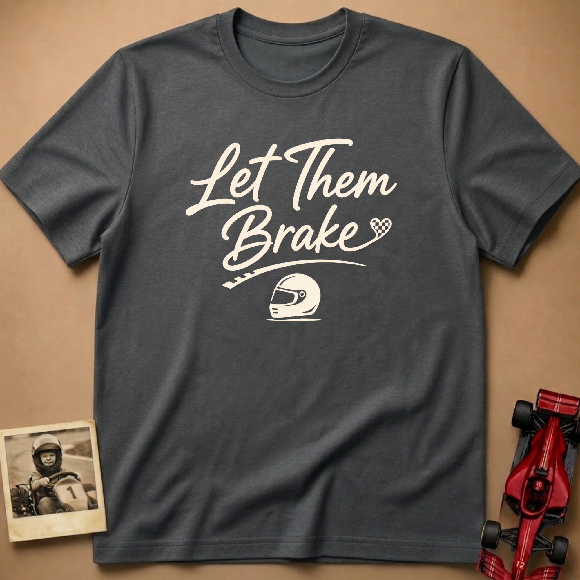 Let them Brake T-Shirt