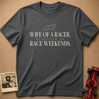 Wife of a Racer T-Shirt