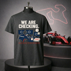 We Are Checking T-Shirt
