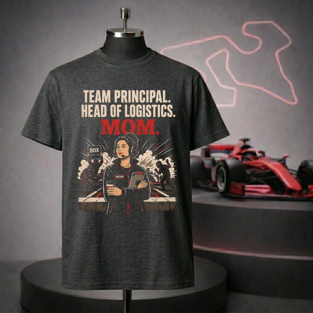 Mom - Team Principal T-Shirt