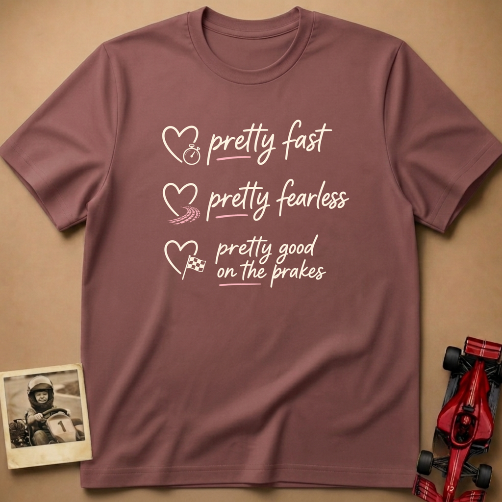 Pretty Fast T-Shirt