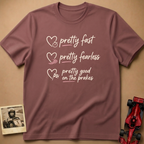 Pretty Fast T-Shirt