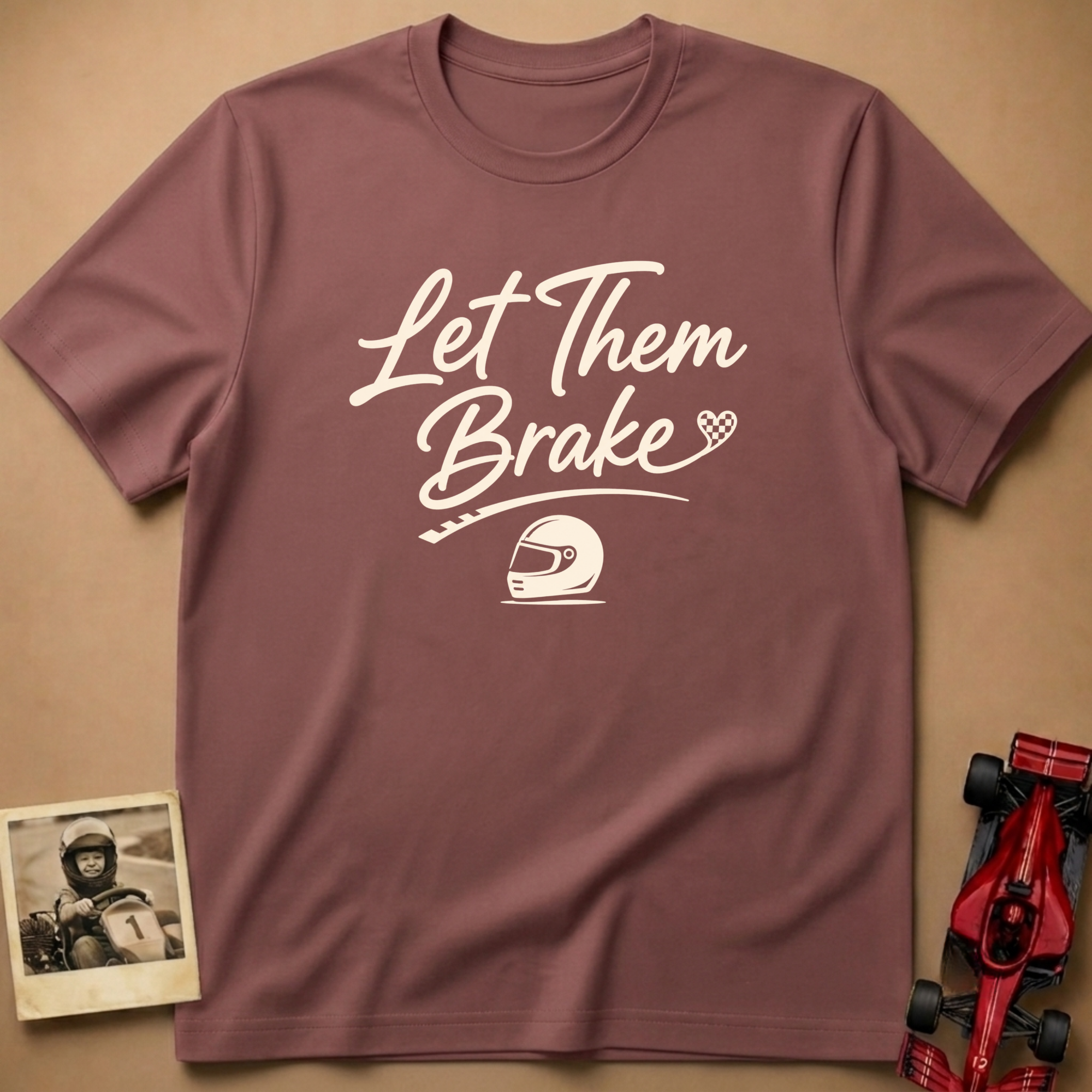 Let them Brake T-Shirt