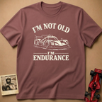 I'm Not Old, I'm Endurance T-Shirt