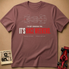 It's Race Weekend T-Shirt