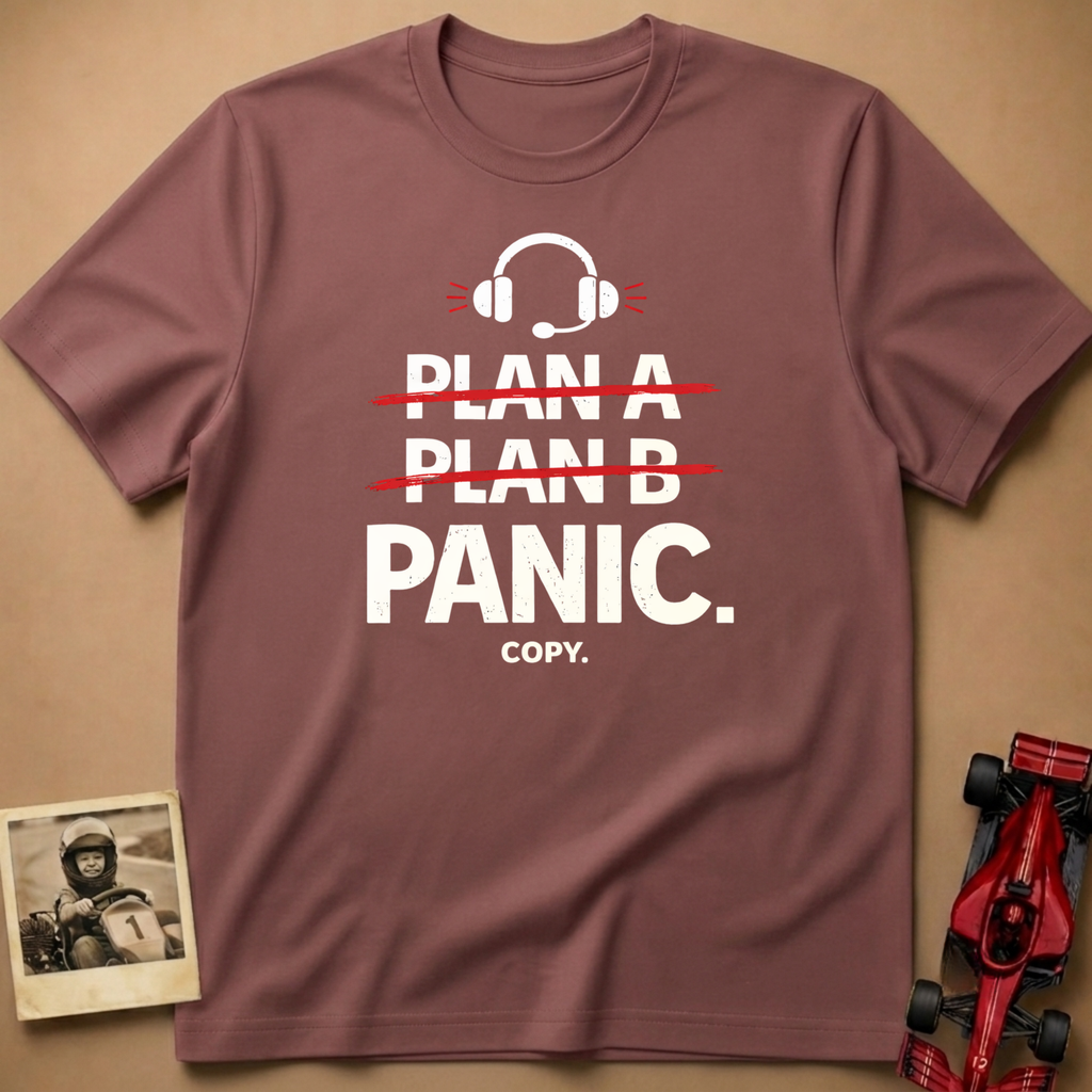 Plan A, B, Panic T-Shirt