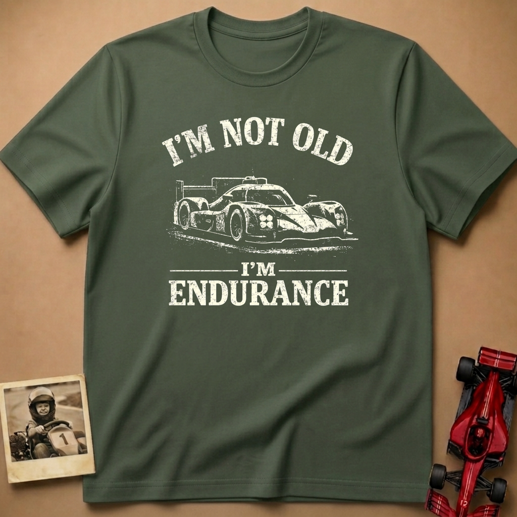 I'm Not Old, I'm Endurance T-Shirt