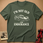 I'm Not Old, I'm Endurance T-Shirt