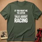 Talk About Racing T-Shirt