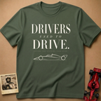 Drivers Used to Drive T-Shirt