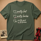 Pretty Fast T-Shirt