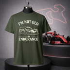 I'm Not Old, I'm Endurance T-Shirt