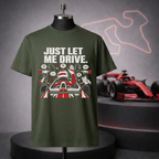 Just Let Me Drive T-Shirt