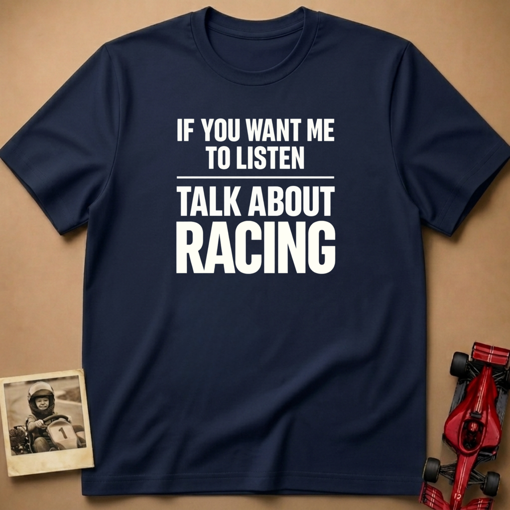 Talk About Racing T-Shirt