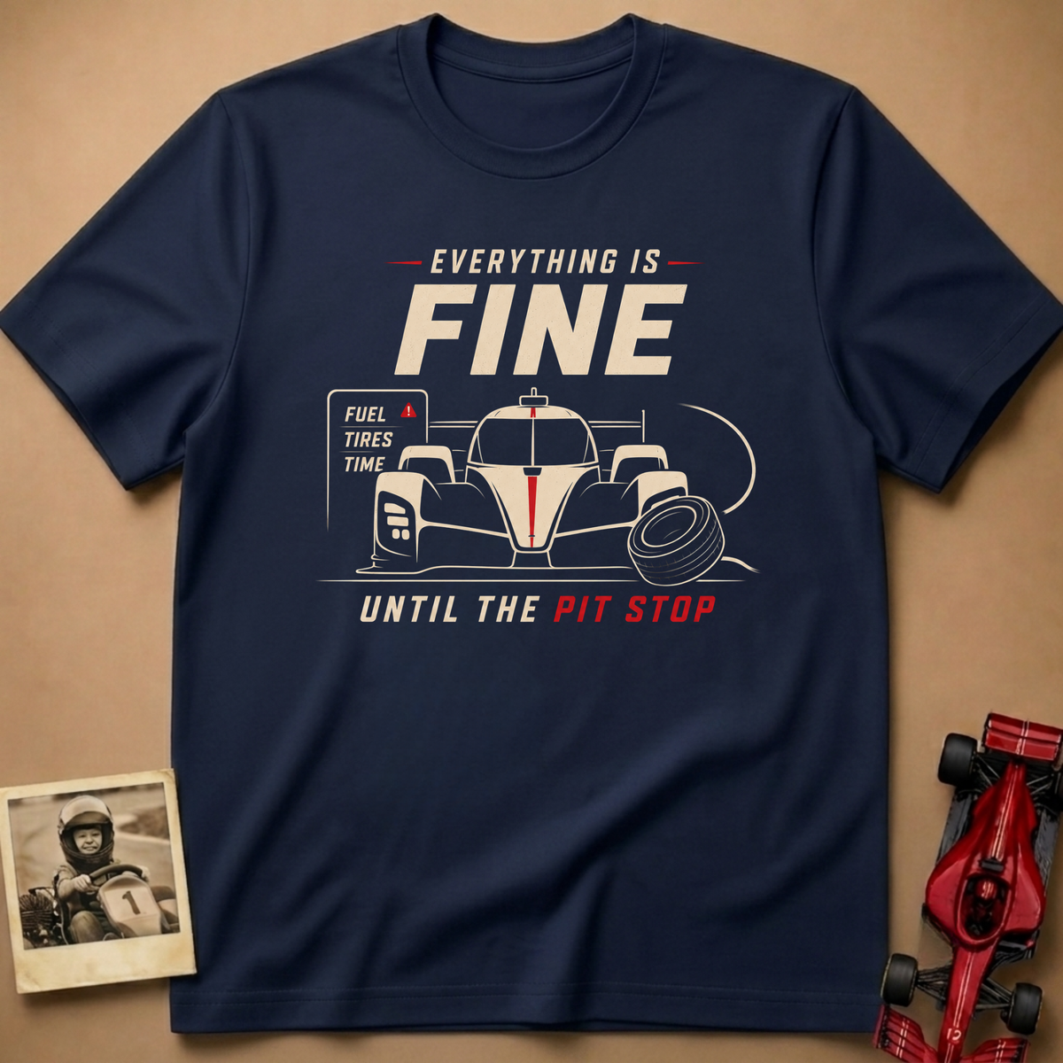 Fine until Pit Stop T-Shirt