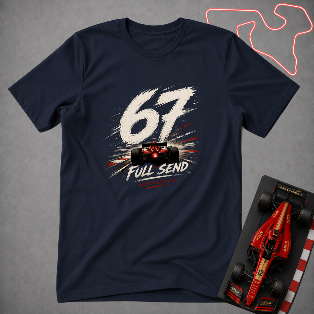 67 Full Send T-Shirt
