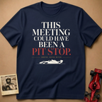 Meeting Pit Stop T-Shirt