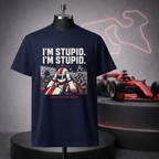 I'm Stupid, I'm Stupid T-Shirt