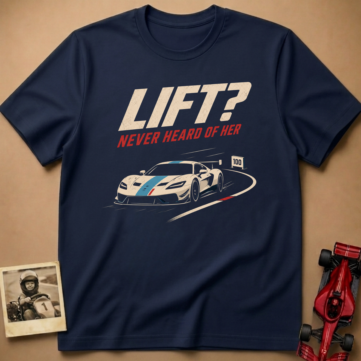 Lift? Never T-Shirt