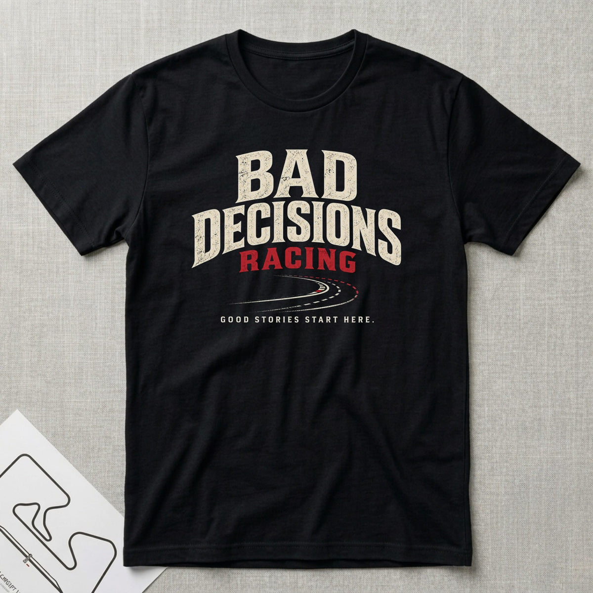 Bad Decisions Racing T-Shirt - Motorsport-inspired graphic tee by Apex Paddock