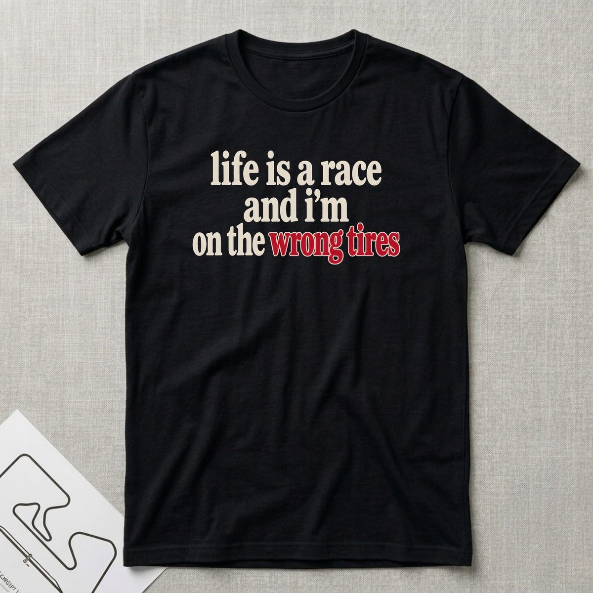 Wrong Tires T-Shirt - Motorsport-inspired graphic tee by Apex Paddock