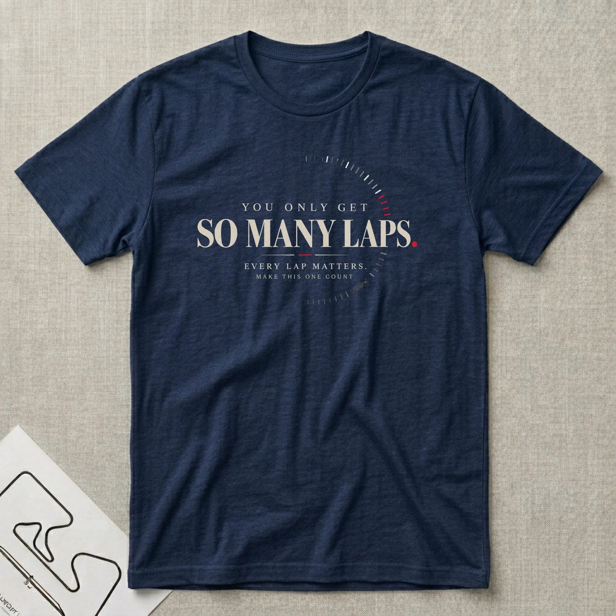 Every Lap Matters T-Shirt - Motorsport-inspired graphic tee by Apex Paddock